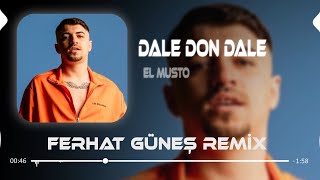 Dale Don Dale  Ferhat Güneş Remix  El Musto  Filinta Gibi Mankenler [upl. by Notle]