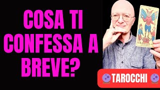 COSA TI CONFESSA a BREVE Tarocchi interattivi [upl. by Elvira]