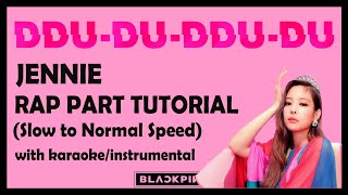 BLACKPINK  뚜두뚜두 DDUDU DDUDU JENNIE RAP PART TUTORIAL ENG RAPJP VER  KARAOKE RAP PART [upl. by Knowlton]