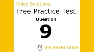 Numeracy skills test practice questions Test 1 – Q9 QTS Maths Tutor [upl. by Sydelle944]