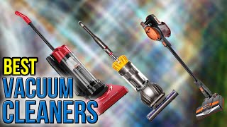 10 Best Vacuum Cleaners 2016 [upl. by Maddalena533]