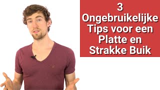 3 Ongebruikelijke Tips voor een Platte en Strakke Buik [upl. by Ammadas522]