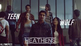 Teen Wolf  Heathens [upl. by Kcin216]