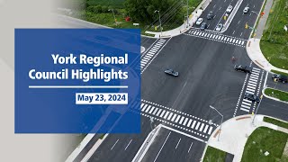 York Regional Council Highlights  May 2024 [upl. by Inad]