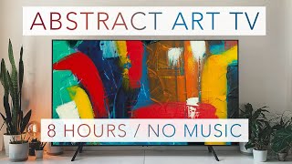 ART SCREENSAVER FOR TV 8 HOURS  NO MUSIC  Abstract Art for your TV  4K HDR Paintings [upl. by Iral]