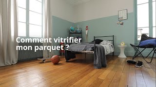 Comment vitrifier un parquet  Tuto vitrificateur 2023 [upl. by Hertzog664]