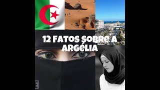 12 FATOS SOBRE A ARGÉLIA QUE VOCÊ NÃO SABIA Vivendo na Argélia África❤️ [upl. by Garbers]