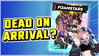 Is Foamstars Dead On Arrival [upl. by Refennej]