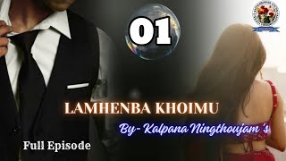 Lamhenba Khoimu Full  Part  01 Thoibi KeishamKalpana Ningthoujam [upl. by Sybley]