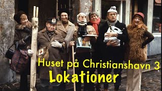 Filmlokationer  Huset på Christianshavn Del 3 [upl. by Tomasina]