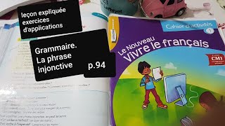 GrammaireLa phrase injonctiveLe nouveau vivre le français CM1p 94 leçon expliquée et exercices [upl. by Liew]