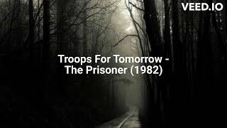 Troops For Tomorrow  The Prisoner 1982 [upl. by Hungarian213]