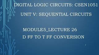 module5lecure26 D FF to T FF conversion [upl. by Ahsaz]