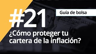 ¿Cómo proteger tu cartera de la inflación  Guía de inversión 2022 [upl. by Laspisa340]