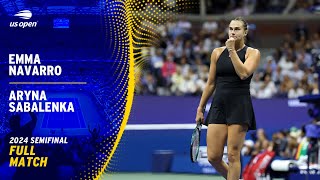 Emma Navarro vs Aryna Sabalenka Full Match  2024 US Open Semifinal [upl. by Nauqe94]