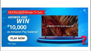 What is the tagline of the Xiaomi X Pro QLED TV  Mi X Pro QLED Google TV Quiz answers amazon [upl. by Seuqram]