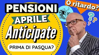 PENSIONI APRILE PAGANTE in ANTICIPO PRIMA di PASQUA in POSTE o in “RITARDO”❓🤔 Facciamo chiarezza🔎 [upl. by Aik27]