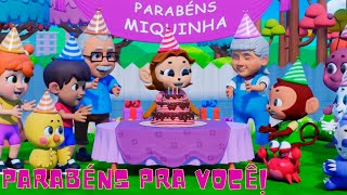 Parabéns pra Você  Turma da Miquinha [upl. by Reba]