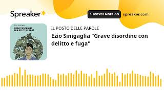 Ezio Sinigaglia quotGrave disordine con delitto e fugaquot [upl. by Kittie]