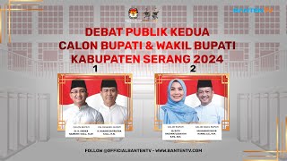 FULL DEBAT PUBLIK KEDUA CALON BUPATI amp CALON WAKIL BUPATI SERANG TAHUN 2024 [upl. by Eiznek]