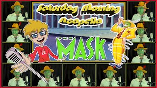 The Mask Animated Series Theme REUPLOAD  Saturday Morning Acapella [upl. by Arabela]