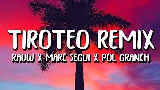 Marc Seguí x Rauw Alejandro x Pol Granch  Tiroteo REMIX LetraLyrics [upl. by Otti390]