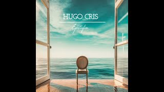 HUGO CRIS  Epitafio [upl. by Dillon]