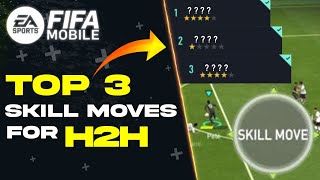 Top 3 Most Overpowered SKILL MOVES For H2H in Fifa Mobile [upl. by Binnie]