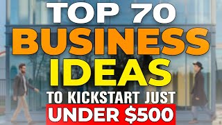 Smart Start Your Guide to 70 Business Opportunities Under 500 [upl. by Naerad105]