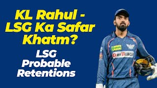 LSG Probable Retention List Before IPL 2025 Mega Auction [upl. by Krute]