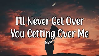 Ill Never Get Over You Getting Over Me  MYMP Lyrics [upl. by Streeter883]