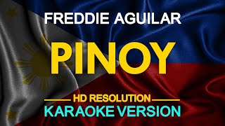 PINOY  Freddie Aguilar KARAOKE Version [upl. by Haelem]