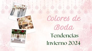 Colores de Boda de Invierno 2024  Tendencias [upl. by Mehalek]