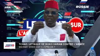 TCHAD ASSAUT DE B0K0 HARAM SUR LARMÉE  MAHAMAT IDRISS DÉBY SOUS PRESSION quot [upl. by Claudio800]