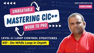 21 DoWhile Loop in Depth  Mastering in CC  CODEMANTRA  2024 [upl. by Nrevel]