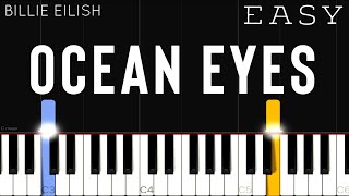 Billie Eilish  Ocean Eyes  EASY Piano Tutorial [upl. by Courcy]