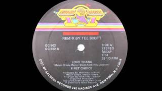 First Choice  Love Thang Remix by Tee Scott [upl. by Hebert]