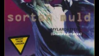 Sorten Muld  Mylardatter Shanks attacks [upl. by Illac]