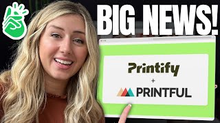 BREAKING NEWS 🚨 Printify amp Printful Merger  What to Know [upl. by August]