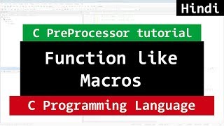 Function Like Macros with Arguments  C Programming Tutorial in Hindi [upl. by Bez117]