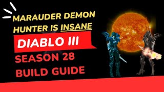 The ULTIMATE Marauder Demon Hunter Build Guide  Diablo 3 Season 28 [upl. by Ihc]