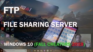 How To Create FTP File Sharing Server On Windows 10 Fall Creators [upl. by Juditha]