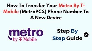 How To Transfer Your Metro By TMobile MetroPCS Phone Number To A New Device [upl. by Hsirrap662]