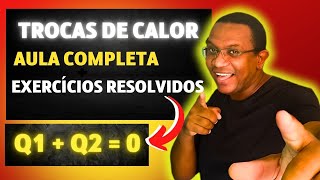 TROCAS DE CALOR COM EXERCÍCIOS RESOLVIDOS [upl. by Thierry139]