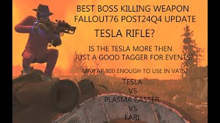 FALLOUT76 EARL CURLS WITH MAX AP TESLA RIFLE VS PLASMA CASTER IS THE TESLA MORE THEN JUST A TAGGER [upl. by Eniaral]