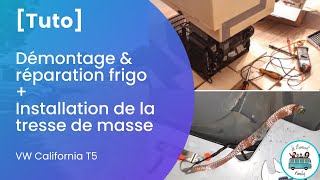 Tuto Démontage et réparation du frigo amp Installation de la tresse de masse sur notre Van T5 Calif [upl. by Delores]