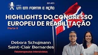 Ep 111  Highlights do Congresso Europeu de Reabilitação  Parte II [upl. by Nuahsed]