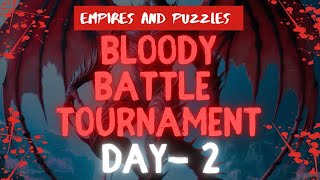 Empires amp Puzzles  5 Bloody battle tournament DAY 2❣️❣️  Unstoppable attacks empiresandpuzzles [upl. by Ivey32]