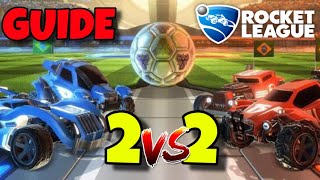 How to PLAY 2v2 in Rocket League ✅ 2024 GUIDE  TIPS  HOW TO Play DOUBLES In ROCKET LEAGUE  2VS2 [upl. by Rehteh687]