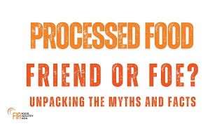 Processed Food Friend or Foe Unpacking the Myths and Facts [upl. by Ecenahs]